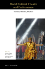 World Political Theatre and Performance: Theories, Histories, Practices (Themes in Theatre #11) By Mireia Aragay (Volume Editor), Paola Botham (Volume Editor), José Ramón Prado-Pérez (Volume Editor) Cover Image