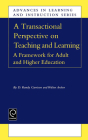 Transactional Perspective on Teaching and Learning: A Framework for Adult and Higher Education (Advances in Learning and Instruction #18) By D. R. Garrison (Editor), Walter Archer (Editor) Cover Image