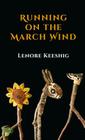 Running on the March Wind (Quattro Poetry) By Lenore Keeshig Cover Image