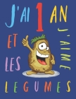 J'ai 1 an et j'aime les légumes: Le livre à colorier qui encourage les enfants de un an à savourer des légumes By Vous Êtes ICI Cover Image