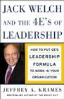 Jack Welch and the 4 E's of Leadership: How to Put Ge's Leadership Formula to Work in Your Organizaion By Jeffrey Krames Cover Image