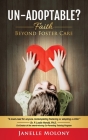 Un-Adoptable?: Faith Beyond Foster Care By Janelle Molony, Knudsen Lesia (Foreword by) Cover Image