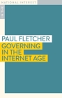 Governing in the Internet Age (In the National Interest) Cover Image