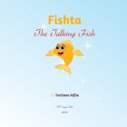 Fishta The Talking Fish: Fishta By Tattiana Tesfaye Kifile Cover Image