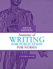 Anatomy of Writing for Publication for Nurses, Fifth Edition Cover Image