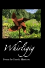 Whirligig By Pamela Harrison Cover Image