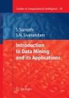 Introduction to Data Mining and Its Applications (Studies in Computational Intelligence #29) By S. Sumathi, S. N. Sivanandam Cover Image