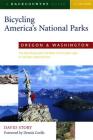 Bicycling America's National Parks: Oregon and Washington: The Best Road and Trail Rides from Crater Lake to Olympic National Park Cover Image