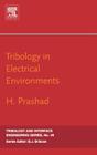 Tribology in Electrical Environments: Volume 49 (Tribology and Interface Engineering #49) Cover Image