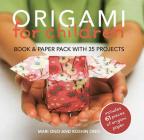 Origami for Children: Book & paper pack with 35 projects Cover Image