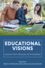 Educational Visions: Lessons from 40 years of innovation By Rebecca Ferguson (Editor), Ann Jones (Editor), Eileen Scanlon (Editor) Cover Image