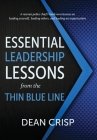 Essential Leadership Lessons from the Thin Blue Line By Dean Crisp Cover Image