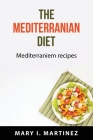 The Mediterranian Diet: Mediterraniem recipes Cover Image