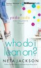 Who Do I Lean On? (Yada Yada House of Hope Novels #3) By Neta Jackson, Martha Manning (Read by) Cover Image