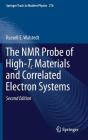 The NMR Probe of High-Tc Materials and Correlated Electron Systems (Springer Tracts in Modern Physics #276) By Russell E. Walstedt Cover Image