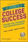 The Secrets of College Success By Jeremy S. Hyman, Lynn F. Jacobs Cover Image