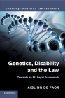 Genetics, Disability and the Law: Towards an Eu Legal Framework (Cambridge Disability Law and Policy) By Aisling de Paor Cover Image