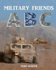 Military Friends ABC By Tony Hunter Cover Image