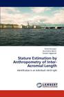 Stature Estimation by Anthropometry of Inter-Acromial Length By Vishal Koulapur, Shashidhar Mestri, Swapnil Aggarwal Cover Image