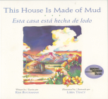 This House Is Made of Mud/Esta Casa Esta... (Reading Rainbow Books) Cover Image