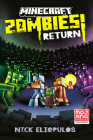 Minecraft: Zombies Return!: An Official Minecraft Novel By Nick Eliopulos Cover Image