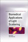 Biomedical Applications of Light Scattering (McGraw-Hill Biophotonics) By Adam Wax, Vadim Backman Cover Image