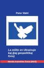 La milito en Ukrainujo By Peter Wahl, Vilhelmo Lutermano (Translator) Cover Image