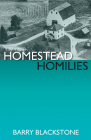 Homestead Homilies By Barry Blackstone Cover Image