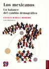Los Mexicanos.: Un Balance del Cambio Demogrfico (Sociologia) Cover Image