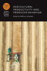 Agricultural Productivity and Producer Behavior (National Bureau of Economic Research Conference Report) Cover Image
