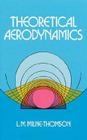 Theoretical Aerodynamics (Dover Books on Aeronautical Engineering) By L. M. Milne-Thomson Cover Image