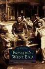 Boston's West End By Anthony Mitchell Sammarco Cover Image