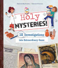 Holy Mysteries!: 12 Investigations into Extraordinary Cases By Sophie de Mullenheim Cover Image