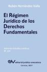 El Régimen Jurídico de Los Derechos Fundamentales By Rubén Hernández Valle Cover Image