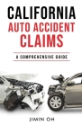 California Auto Accident Claims: A Comprehensive Guide Cover Image