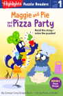 Maggie and Pie and the Pizza Party (Highlights Puzzle Readers) Cover Image