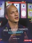 iPod and Electronics Visionary Tony Fadell (Stem Trailblazer Bios) By Anastasia Suen Cover Image