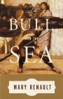 The Bull from the Sea By Mary Renault Cover Image