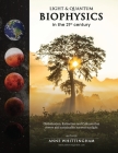 Light and Quantum Biophysics in the 21st Century: Cultures that revere and sustainably harvest Sunlight By Anne E. Whittingham Cover Image