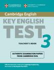 Cambridge Key English Test 3 Teacher's Book: Examination Papers from the University of Cambridge ESOL Examinations (Ket Practice Tests) Cover Image