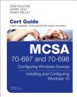 McSa 70-697 and 70-698 Cert Guide: Configuring Windows Devices; Installing and Configuring Windows 10 (Certification Guide) By Don Poulton, Harry Holt, Randy Bellet Cover Image