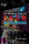 Introduction to Show Networking By John C. Huntington Cover Image