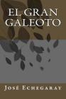 El Gran Galeoto By Jose Echegaray Cover Image