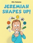 Jeremiah Shapes Up! By Ella Fontaine Cover Image