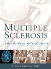 Multiple Sclerosis: The History of a Disease By T. Jock Murray Cover Image