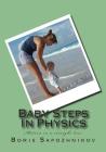 Baby Steps in Physics: Motion in a Straight Line By Boris Sapozhnikov Cover Image