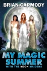 My Magic Summer: With the Moon Maidens Cover Image