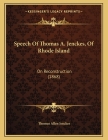 Speech Of Thomas A. Jenckes, Of Rhode Island: On Reconstruction (1868) Cover Image