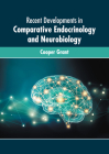 Recent Developments in Comparative Endocrinology and Neurobiology By Cooper Grant (Editor) Cover Image