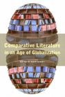 Comparative Literature in an Age of Globalization By Haun Saussy (Editor) Cover Image